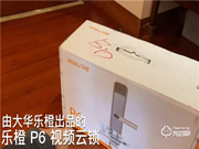 【測評】樂橙P6智能云鎖還帶攝像頭？貓眼都省了...
